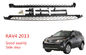 Barras elípticas / clássicas / simples de passo lateral automotivo para Toyota RAV4 2013 2014 fornecedor
